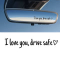 Car Mirror Decal - Drive Safe I Love You Rearview Mirror Sticker